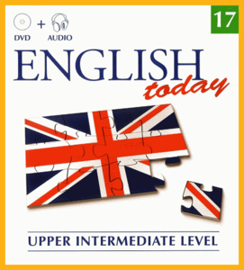English Today • Multimedia Course • Volume 17 • Upper Intermediate Level 5