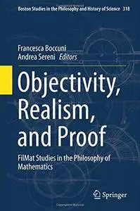 Objectivity, Realism, and Proof: FilMat Studies in the Philosophy of Mathematics