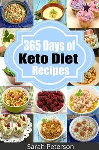 365 Days of Keto Diet Recipes: Low-Carb Recipes for Rapid Weight Loss