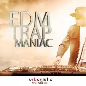 Urbanistic EDM Trap Maniac MULTiFORMAT