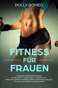 Fitness für Frauen Die besten Workouts für Frauen straffe Beine - flacher Bauch