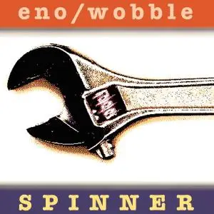 Brian Eno & Jah Wobble - Spinner (Expanded Edition) (1995/2020)