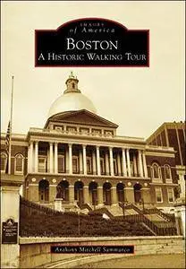 Boston: A Historic Walking Tour (Images of America)