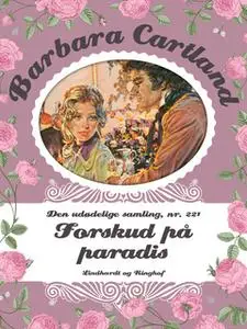 «Forskud på paradis» by Barbara Cartland