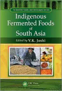 Indigenous Fermented Foods of South Asia