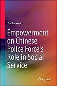 Empowerment on Chinese Police Force's Role in Social Service (Repost)