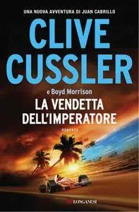 Clive Cussler - La vendetta dell'imperatore