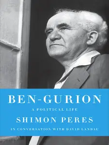 Ben-Gurion: A Political Life (repost)