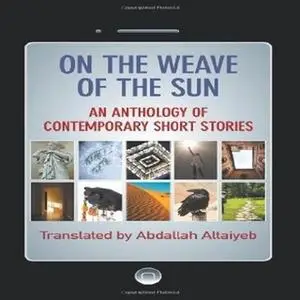 «On the Weave of the Sun» by Abdallah Altaiyeb