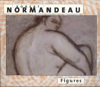 Robert Normandeau - Figures (1999) REPOST