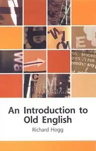 An Introduction to Old English (Edinburgh Textbooks on the English Language) (Repost)