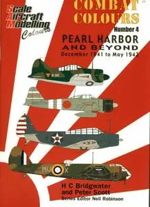 Pearl Harbor and Beyond: December 1941 to May 1942 (SAM Combat Colours No.4)
