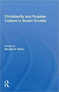 Christianity and Russian Culture in Soviet Society