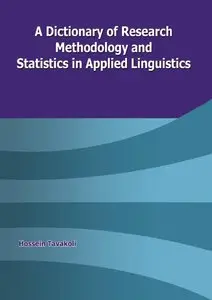 Hossein Tavakoli, "A Dictionary of Research Methodology and Statistics in Applied Linguistics"