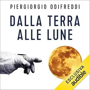 «Dalla terra alle lune» by Piergiorgio Odifreddi