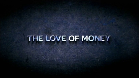 BBC - The Love of Money (2009)