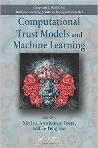 Computational Trust Models and Machine Learning (Repost)
