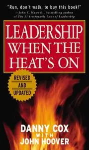 Leadership When the Heat's On