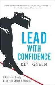 Lead With Confidence: A Guide for Newly Promoted Senior Managers