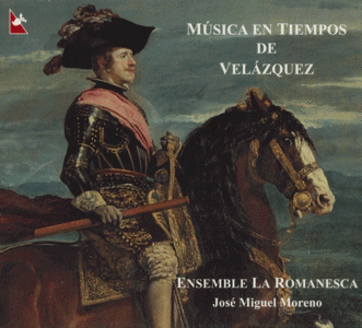 Ensemble La Romanesca - Musica en Tiempos de Velazquez
