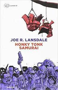 Joe R. Lansdale - Honky Tonk Samurai (Repost)