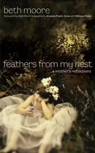 Feathers from My Nest: A Mother's Reflections