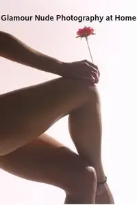 Glamour Nude Photography at Home (Repost)