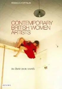 Contemporary British Women Artists: In Their Own Words