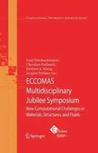 ECCOMAS Multidisciplinary Jubilee Symposium: New Computational Challenges in Materials, Structures, and Fluids [Repost]