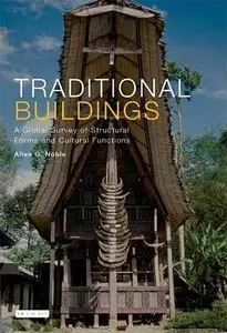 Traditional Buildings: A Global Survey of Structural Forms and Cultural Functions (repost)