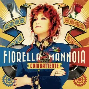 Fiorella Mannoia - Combattente (2CD Special Edition) (2017)