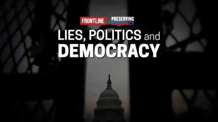 PBS Frontline - Lies, Politics, and Democracy (2022)