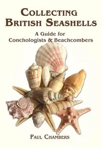 British Seashells: A Guide for Choncologists & Beachcombers