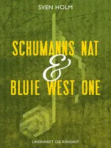 «Schumanns nat & Bluie West One» by Sven Holm