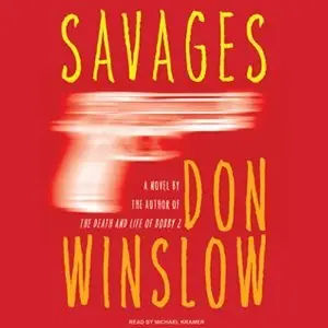 Savages: A Novel - Don Winslow