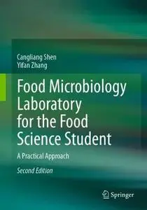 Food Microbiology Laboratory for the Food Science Student: A Practical Approach, Second Edition