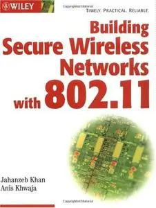 Building Secure Wireless Networks with 802.11 (Repost)