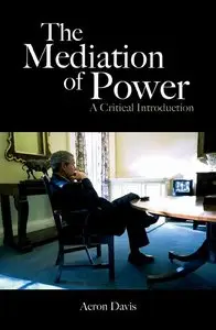 The Mediation of Power: A Critical Introduction