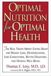 Optimal Nutrition for Optimal Health