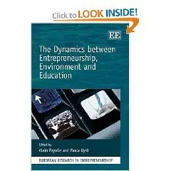 The Dynamics Between Entrepreneurship, Environment and Education (European Research in Entrepreneurship)