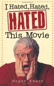 I Hated, Hated, Hated This Movie [Repost]