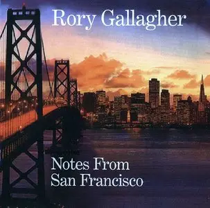 Rory Gallagher - Notes From San Francisco (1979)