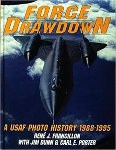 Force Drawdown: A USAF Photo History 1988-1995