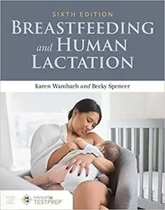 Breastfeeding and Human Lactation, 6th Edition