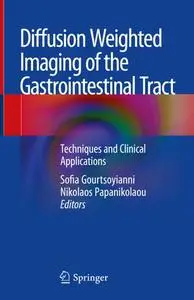 Diffusion Weighted Imaging of the Gastrointestinal Tract: Techniques and Clinical Applications