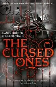 «CRUSADE: The Cursed Ones» by Nancy Holder,Debbie Viguie