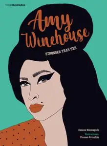 Amy Winehouse. Stronger Than Her