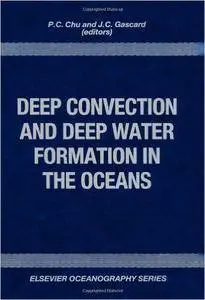 Deep Convection and Deep Water Formation in the Oceans