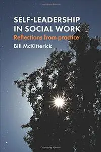 Self-Leadership in Social Work: Reflections from Practice (repost)