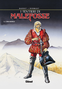 I Sentieri Di Malefosse - Volume 5 - L'oro Bianco